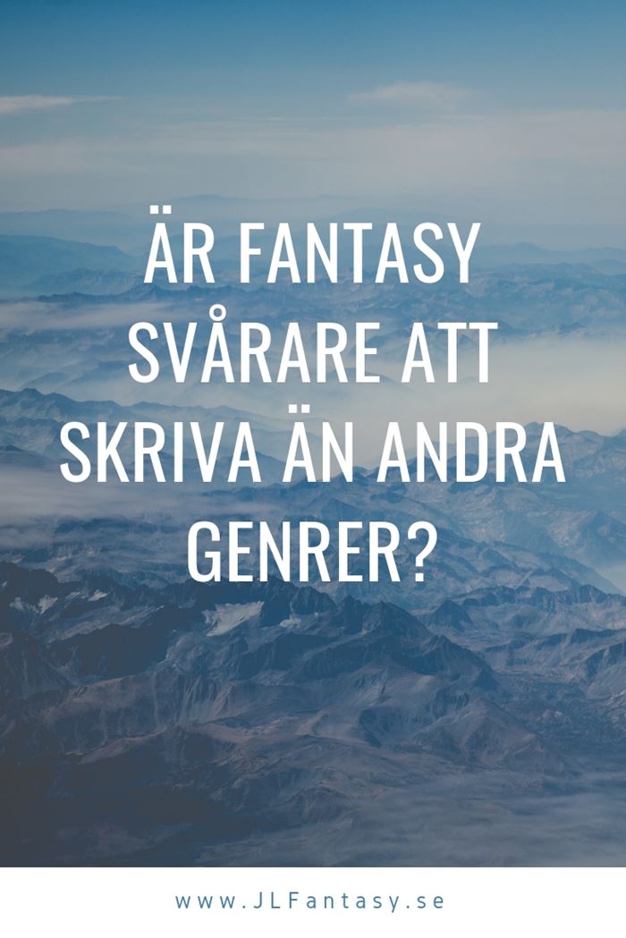 Är fantasy svårare att skriva än andra genrer?